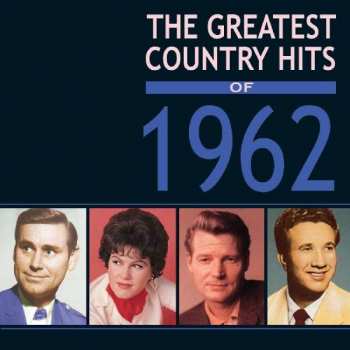 4CD Various: The Greatest Country Hits Of 1962 395515