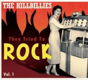 Album Various: The Hillbillies - They Tried To Rock Vol. 1