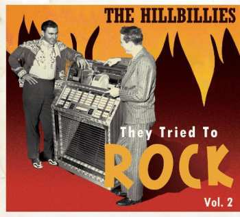 Album Various: The Hillbillies - They Tried To Rock Vol. 2