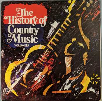 Album Various: The History Of Country Music - Volume 1