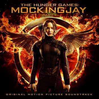 Album Various: The Hunger Games: Mockingjay - Part 1 (Original Motion Picture Soundtrack)