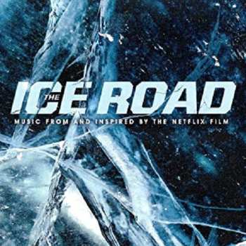 Album Various: The Ice Road (Music From And Inspired By The Netflix Film)