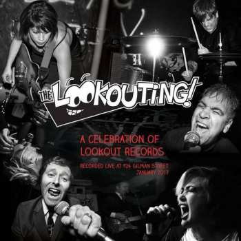 Album Various: The Lookouting! A Celebration Of Lookout Records Recorded Live At 924 Gilman Street January 2017