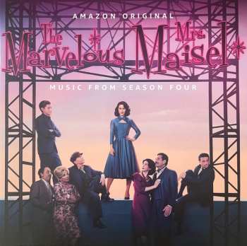 LP Various: The Marvelous Mrs. Maisel: Season 4 (Music From The Amazon Original Series) 589288