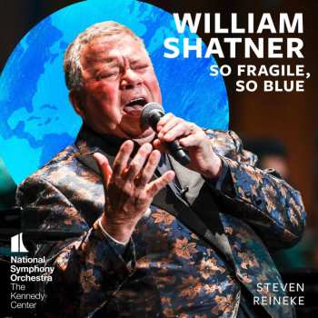 Album Various: The National Symphony Orchestra & William Shatner - So Fragile, So Blue