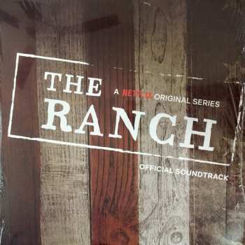 Album Various: The Ranch: A Netflix Original Series Official Soundtrack