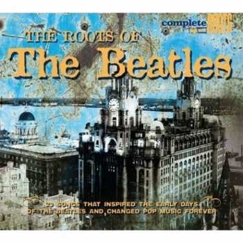 CD Various: The Roots Of The Beatles (23 Songs That Inspired The Early Days Of The Beatles And Changed Pop Music Forever) 550307