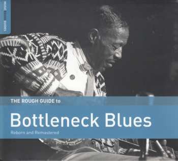 CD Various: The Rough Guide To Bottleneck Blues (Reborn And Remastered) 655881