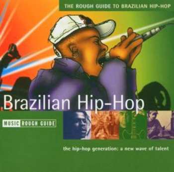 CD Various: The Rough Guide To Brazilian Hip-Hop 645701