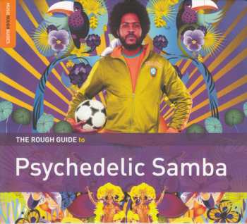 CD Various: The Rough Guide To Psychedelic Samba 546476