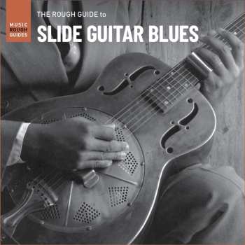 LP Various: The Rough Guide To Slide Guitar Blues 584171