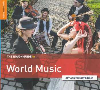 Album Various: The Rough Guide To World Music (25th Anniversary Edition)