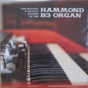 Album Various: The Soulful & Groovy Sounds Of The Hammond B3 Organ