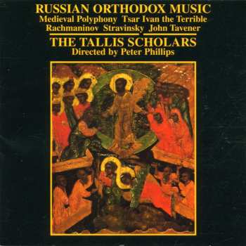 Album Various: The Tallis Scholars - Russisch-orthodoxe Musik