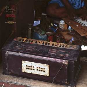 Album Various: The Travelling Archive: Folk Music From Bengal