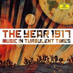 Album Various: The Year 1917 - Music In Turbulent Times