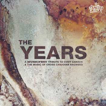 Album Various: The Years: A Musicfest Tribute To Cody Canada & The Music Of Cross Canadian Ragweed