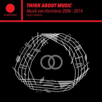 Album Various: Think About Music (Musik Von Harmönia 2006 - 2014)