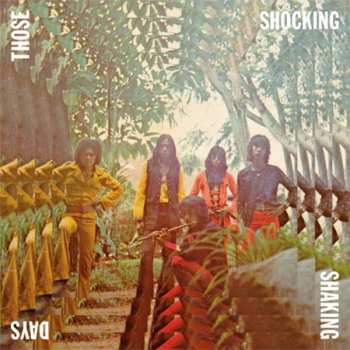 3LP Various: Those Shocking Shaking Days. Indonesian Hard, Psychedelic, Progressive Rock And Funk: 1970 - 1978 564781