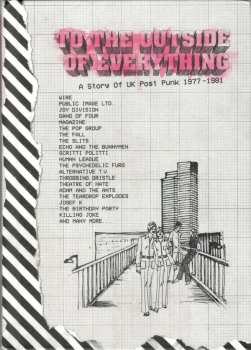 Album Various: To The Outside Of Everything (A Story Of UK Post Punk 1977-1981)