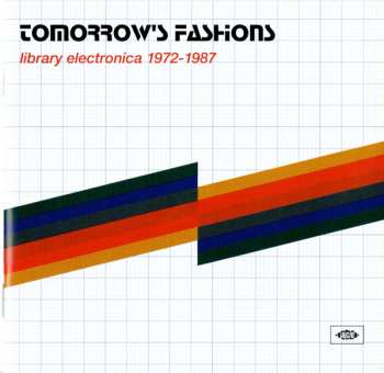 CD Various: Tomorrow's Fashions (Library Electronica 1972-1987) 597917