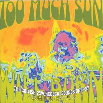 3CD/Box Set Various: Too Much Sun Will Burn (The British Psychedelic Sounds of 1967 Volume 2) 586488