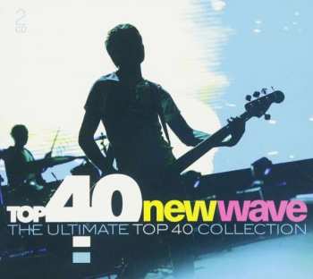 Album Various: Top 40 New Wave (The Ultimate Top 40 Collection)