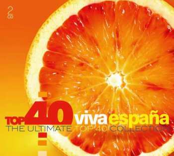 Album Various: Top 40 Viva España (The Ultimate Top 40 Collection)