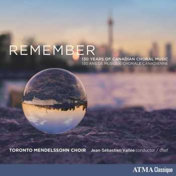 2CD Various: Toronto Mendelssohn Choir - Remember 620535