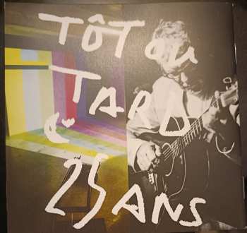 2CD Various: Tôt Ou Tard 25 ans 427031