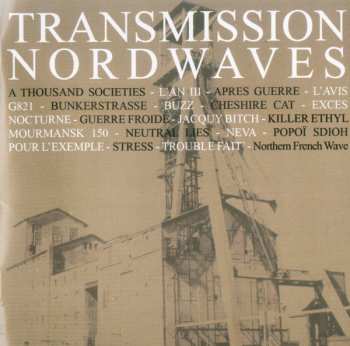 Album Various: Transmission Nordwaves (80-13 Northern French Wave)