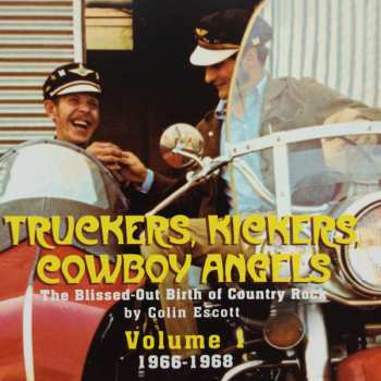 2CD Various: Truckers, Kickers, Cowboy Angels - The Blissed-Out Birth Of Country Rock Volume 1 (1966-1968) 658112