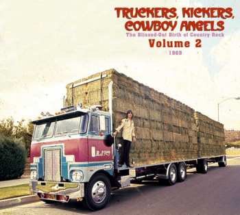 Album Various: Truckers, Kickers, Cowboy Angels - The Blissed-Out Birth Of Country Rock Volume 2 (1969)