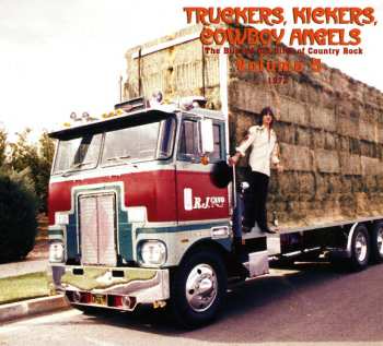 Album Various: Truckers, Kickers, Cowboy Angels - The Blissed-Out Birth Of Country Rock Volume 5 (1972)