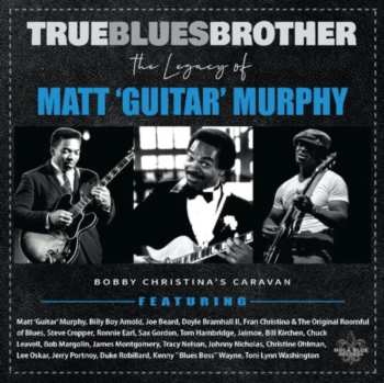 Album Various: True Blues Brother: The Legacy Of Matt »guitar« Murphy