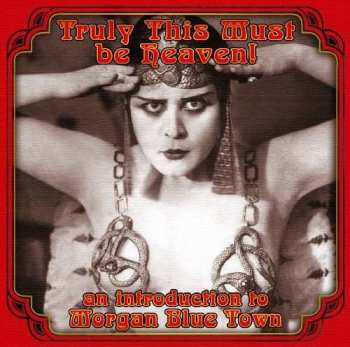 Album Various: Truly This Must Be Heaven (An Introduction To Morgan Blue Town)