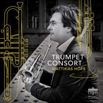 CD Various: Trumpet Consort Matthias Höfs 618843