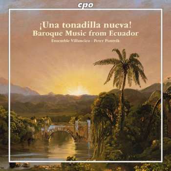 Album Various: ¡Una Tonadilla Nueva! - Baroque Music From Ecuador