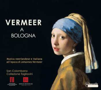 Album Various: Vermeer A Bologna - Musica Neerlandese E Italiana All'epoca Di Johannes Vermeer