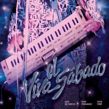 Album Various: Viva El Sábado: Hits de Disco Pop Peruano (1978-1989)