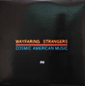 2LP Various: Wayfaring Strangers: Cosmic American Music 645616