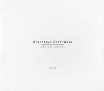 CD Various: Wayfaring Strangers: Lonesome Heroes DIGI 642243