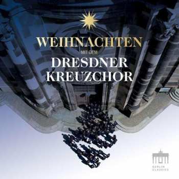 CD Dresdner Kreuzchor: Weihnachten Mit Dem Dresdner Kreuzchor 552426