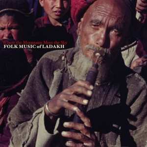 Album Various: Where The Mountains Meet The Sky: Folk Music Of Ladakh