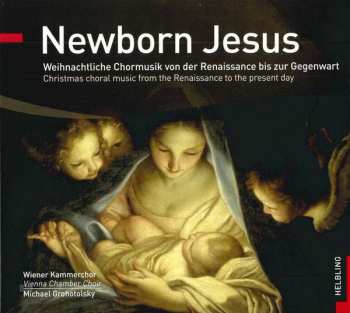 Album Various: Wiener Kammerchor - Newborn Jesus