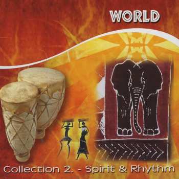 Album Various: World: Collection 2. - Spirit & Rhythm