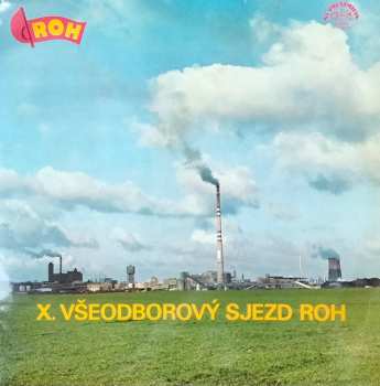 Album Various: X. Všeodborový Sjezd ROH