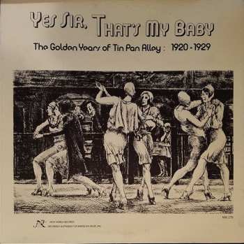 Various: Yes Sir, That's My Baby (The Golden Years Of Tin Pan Alley 1920-1929)