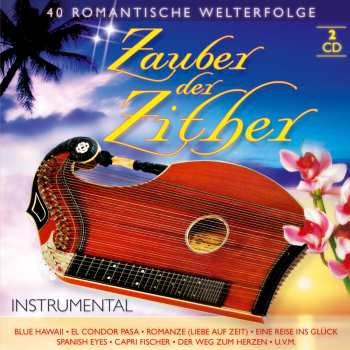 2CD Various: Zauber Der Zither: 40 Romantische Welterfolge 644078