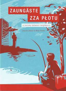 Album Various: Zaungäste - Zza Plotu: A Jouney Between Neighbours